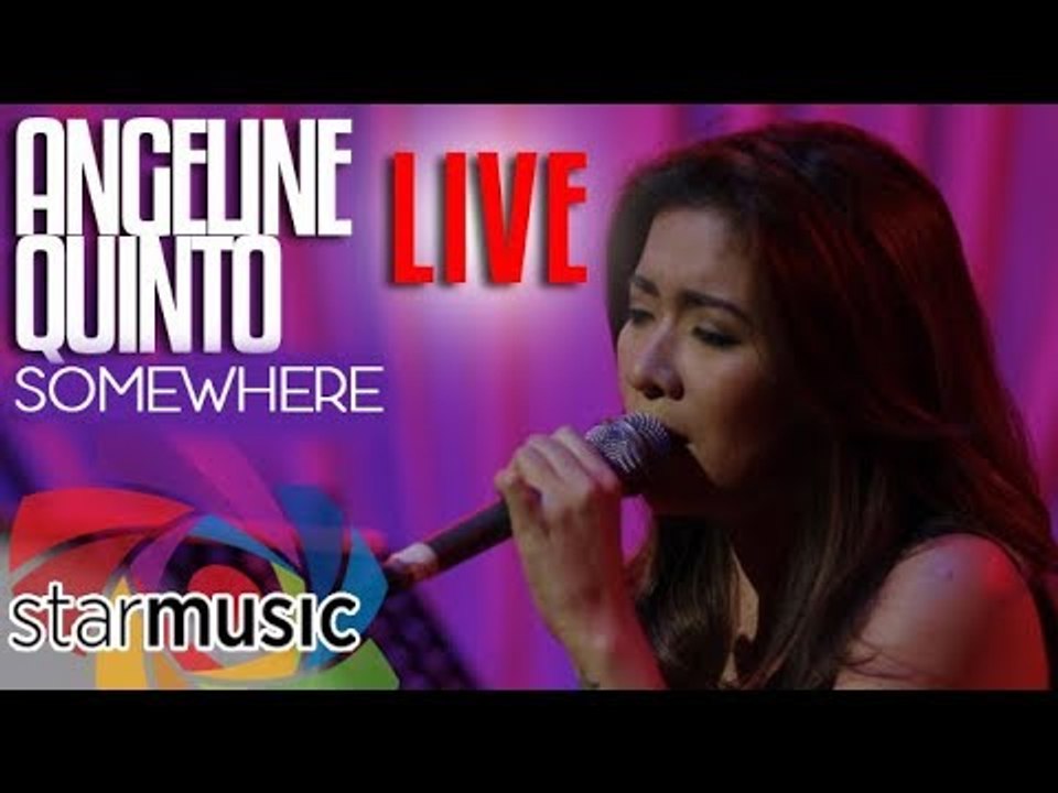 Angeline Quinto - Somewhere (LIVE)