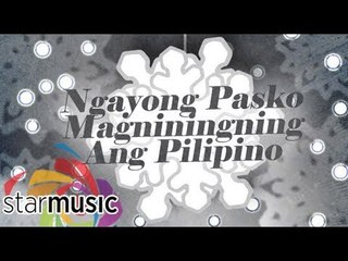 Ngayong Pasko Magniningning Ang Pilipino - Toni Gonzaga