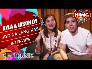 Tayo na Lang Kasi - Kyla and Jason Dy | Himig Handog 2017 (Artist Interview)