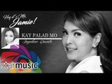 Angeline Quinto - Kay Palad Mo (Official Lyric Video)