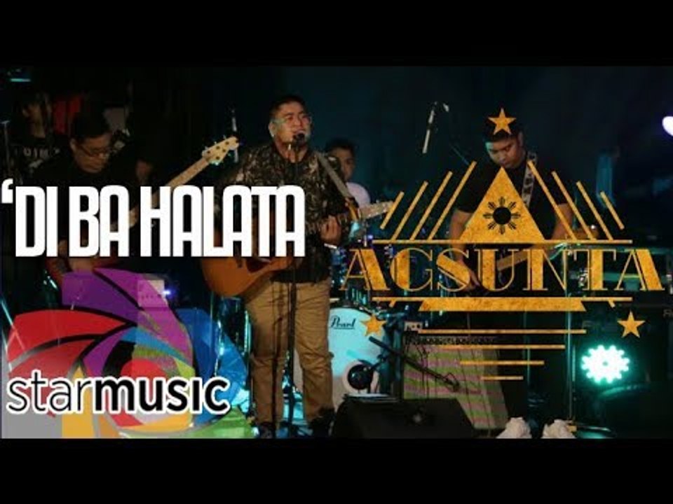 Agsunta - 'Di Ba Halata (Live)