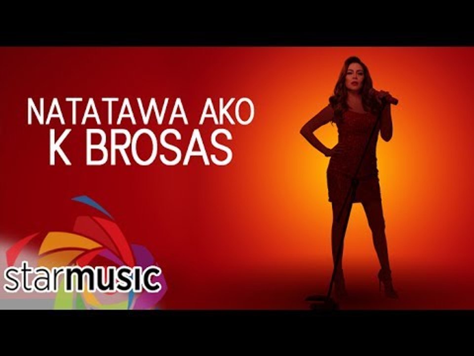 K Brosas - Natatawa Ako (Official Lyric Video)
