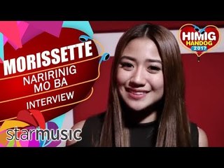 Naririnig Mo Ba - Morissette | Himig Handog 2017 (Artist Interview)