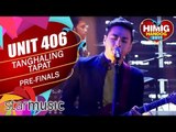 Unit 406 - Tanghaling Tapat | Himig Handog 2017 (Pre-Finals)