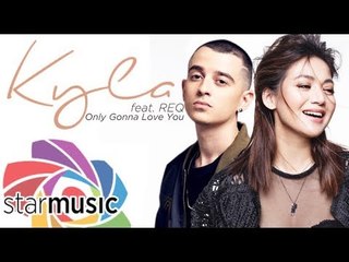 Kyla - Only Gonna Love You feat. REQ (Official Lyric Video)