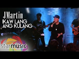 JMartin - Ikaw Lang Ang Kulang (Official Music Video)