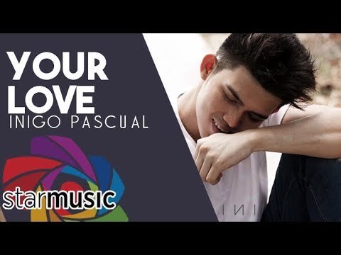 Inigo Pascual - Your Love (Official Lyric Video)