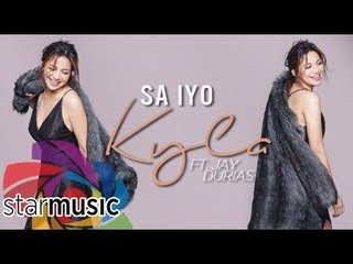 Kyla - Sa Iyo feat. Jay Durias (Audio) 