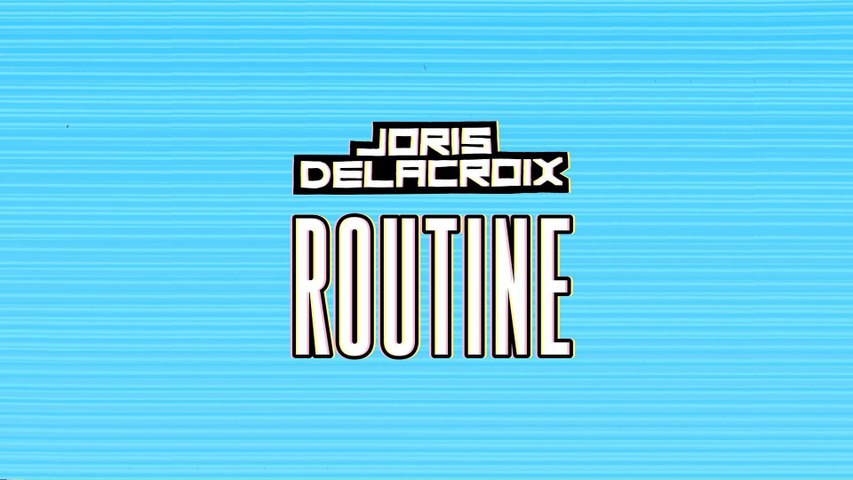 Joris Delacroix - Routine