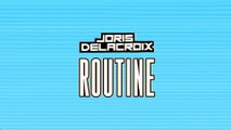 Joris Delacroix - Routine