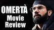 Omerta Movie Review By Bharathi Pradhan | Rajkummar Rao