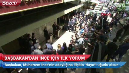 Başbakan'dan İnce için ilk yorum