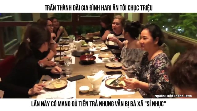 Trấn Thành đãi gia đình Hari ăn tối chục triệu: Lần này có mang đủ tiền trả nhưng vẫn bị sỉ nhục