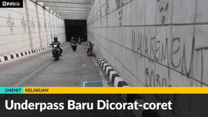 #1MENIT | Underpass Baru Dicorat-coret