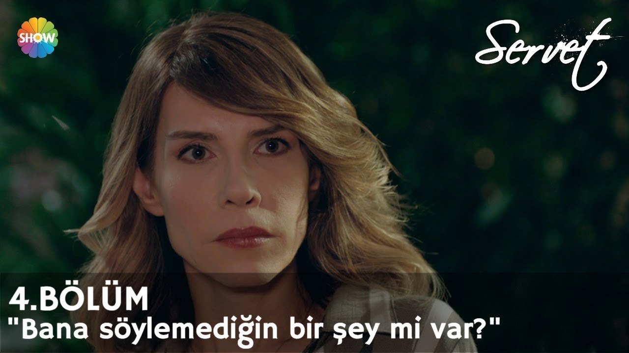 Servet 4. Bölüm | Bana söylemediğin bir şey mi var?