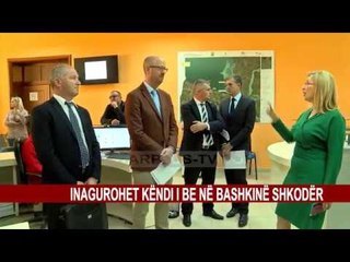 INAGUROHET KËNDI I BË NË BASHKINË SHKODËR