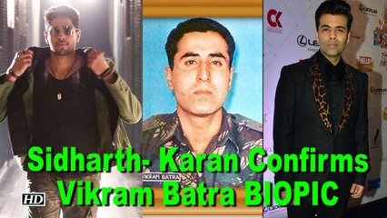 Sidharth Confirms Vikram Batra BIOPIC with Karan Johar