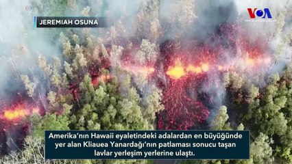 Hawaii’de Yanardağ Patladı: Lavlar Yerleşim Yerlerine Ulaştı