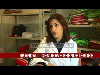 SKANDALI I QËNDRAVE SHËNDETËSORE