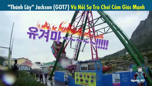 Cười bò với thánh lầy Jackson và nỗi sợ hãi chơi trò chơi cảm giác mạnh của anh chàng
