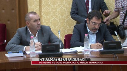 Dy raporte për Tahirin - News, Lajme - Vizion Plus