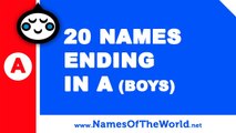 20 boy names ending in A - the best baby names - www.namesoftheworld.net