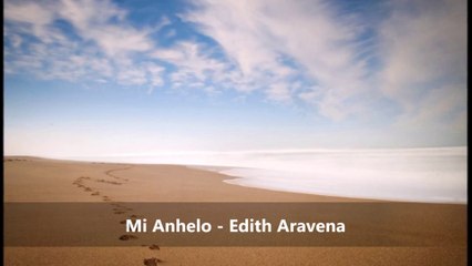 Mi Anhelo - Edith Aravena