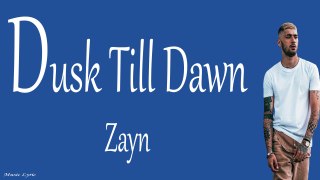 Zayn - Dusk Till Dawn
