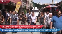Adana polisinden uygulama