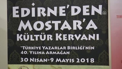 Edirne'den Mostar'a Kültür Kervanı"