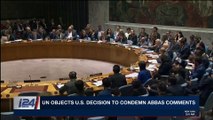 i24NEWS DESK | UN objcets U.S. decision to condemn Abbas comments | Saturday, May 5th 2018
