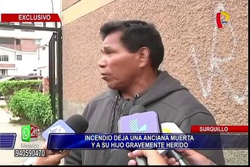 Surquillo: Incendio deja una anciana muerta y a su hijo gravemente herido