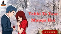 Meherbani Nahi Tumhara Pyar Maanga Hai ! Romantic Whatsapp Status Video By Indian Tubes