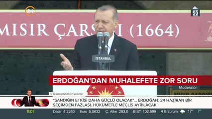 Erdoğan'dan muhalefete zor soru