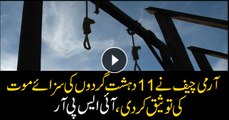 Army chief signs death warrants of 11 terrorists