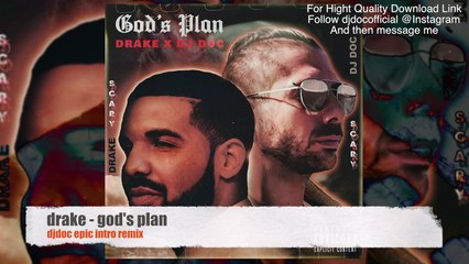 Drake -God'sPlan (DjDoc Epic Intro Remix)