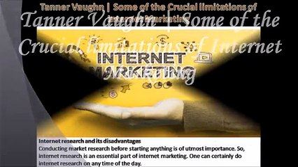 Tanner Vaughn | Some of the Crucial limitations of Internet Marketing
