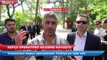 Yunanistan kepçe operatörünü Türkiye’ye iade etti