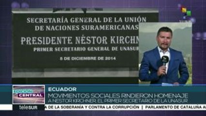 Ecuador: homenaje a Kirchner, primer secretario general de Unasur
