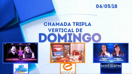 Chamada tripla (vertical) de Domingo no SBT (NOVIDADES) (06/05/18)