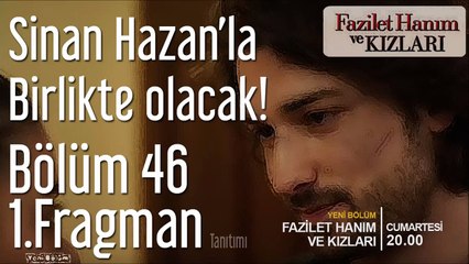 Fazilet Hanım ve Kızları 46 Bölüm Fragmanı Tanıtımı