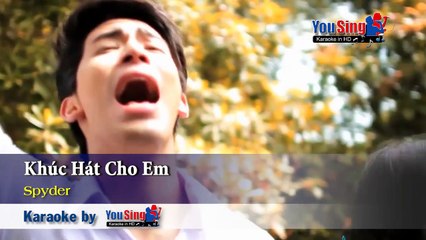 Khúc Hát Cho Em - Spyder
