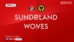 Sunderland 3-0 Wolves