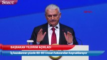 Başbakan Yıldırım İş kazalarının yüzde 80-85’i insan hatasından kaynaklanıyor