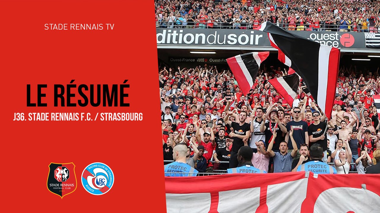 J36. Stade Rennais F.C. / Strasbourg : Résumé