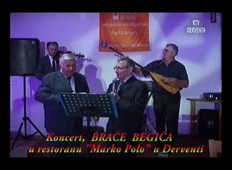 33   BRAĆA BEGIĆI  KONCERT u DERVENTI uoči Prvog Maja 2018.god.