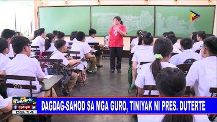Dagdag-sahod sa mga guro, tiniyak ni Pres. #Duterte