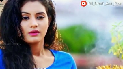 DIL DOSTI AUR PYAR STATUS VIDEO 2018--EDIT BY dil_dosti_aur pyar