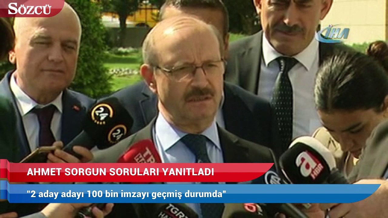 AKP Genel Başkan yardımcısı Sorgun: "2 aday adayı 100 bin imzayı geçmiş durumda”