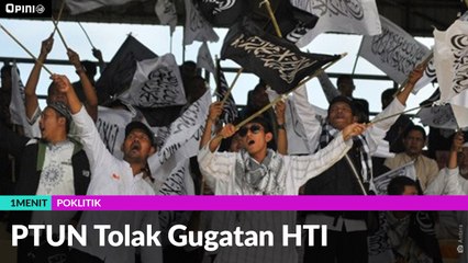 #1MENIT | PTUN Tolak Gugatan HTI